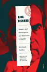 Picture of King Richard: Nixon and Watergate: an American tragedy