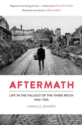 Picture of Aftermath : Life in the Fallout of the Third Reich, 1945-1955