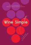 Picture of Wine Simple: A Very Approachable Guide from an Otherwise Serious Sommelier