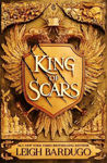 Picture of King of Scars: return to the epic fantasy world of the Grishaverse, where magic and science collide