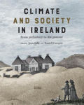 Picture of Climate and society in Ireland : from prehistory to the present