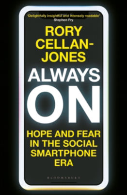 Picture of Always On : Hope and Fear in the Social Smartphone Era