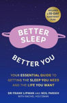 Picture of Better Sleep, Better You: Your no stress guide for getting the sleep you need, and the life you want