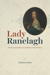 Picture of Lady Ranelagh: The Incomparable Life of Robert Boyle's Sister
