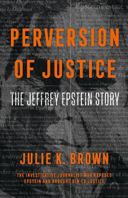 Picture of Perversion of Justice : The Jeffrey Epstein Story