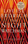 Picture of The Night Watchman : Winner of the Pulitzer Prize in Fiction 2021