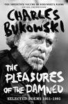 Picture of The Pleasures of the Damned: Selected Poems 1951-1993