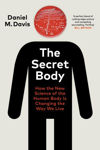 Picture of The Secret Body : How the New Science of the Human Body Is Changing the Way We Live