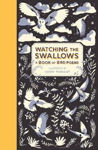 Picture of Watching the Swallows: A Book of Bird Poems