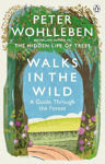 Picture of Walks in the Wild: A guide through the forest with Peter Wohlleben