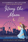 Picture of Hang the Moon: A Novel