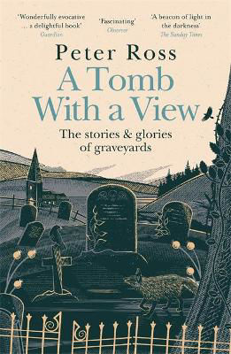 Picture of A Tomb With a View - The Stories & Glories of Graveyards: A Financial Times Book of the Year