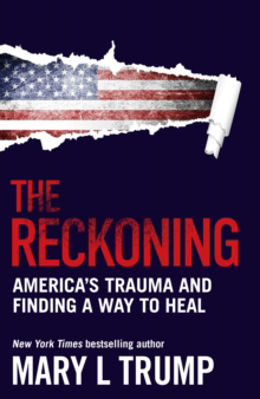 Picture of The Reckoning : America's Trauma and Finding a Way to Heal