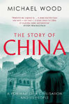 Picture of The Story of China: A portrait of a civilisation and its people