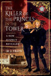 Picture of The Killer of the Princes in the Tower: A New Suspect Revealed