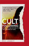 Picture of Cult Following : My escape and return to the Children of God
