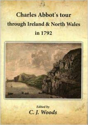 Picture of Charles Abbot’s Tour through Ireland and North Wales in September and October 1792
