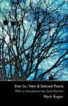 Picture of Even So: New & Selected Poems