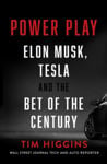 Picture of Power Play : Elon Musk, Tesla, And The Bet Of The Century