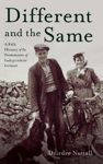 Picture of Different And The Same : A Folk History of the Protestants of Independent Ireland