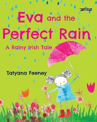 Picture of Eva And The Perfect Rain: A Rainy Irish Tale
