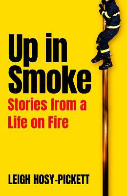Picture of Up In Smoke : Stories From a Life on Fire