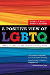 Picture of A Positive View of LGBTQ: Embracing Identity and Cultivating Well-Being