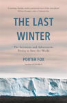 Picture of The Last Winter: A Search for Snow and the End of Winter