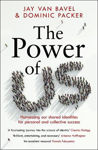 Picture of The Power of Us : Harnessing Our Shared Identities to Improve Performance, Increase Cooperation, and Promote Social Harmony