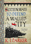 Picture of Sixteen Ways to Defend a Walled City: The Siege, Book 1