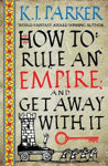 Picture of How To Rule An Empire and Get Away With It: The Siege, Book 2