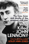 Picture of Who Killed John Lennon?: The lives, loves and deaths of the greatest rock star