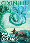 Picture of Cixin Liu's Sea of Dreams: A Graphic Novel