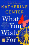 Picture of What You Wish For: A Novel