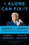 Picture of I Alone Can Fix It : Donald J. Trump’s Catastrophic Final Year