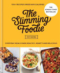 Picture of The Slimming Foodie: Everyday meals made healthy, hearty and delicious - 100+ recipes under 600 calories