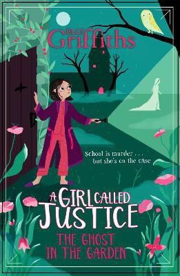 Picture of A Girl Called Justice: The Ghost in the Garden: Book 3