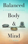 Picture of Balanced Body & Mind : A Complex Equation