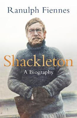 Picture of Shackleton : A Biography