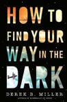 Picture of How to Find Your Way in the Dark