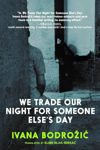 Picture of We Trade Our Night For Someone Else's Day