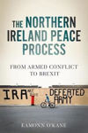 Picture of The Northern Ireland Peace Process: From Armed Conflict to Brexit