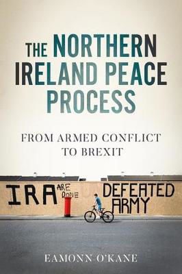 Picture of The Northern Ireland Peace Process: From Armed Conflict to Brexit