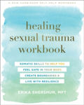 Picture of Healing Sexual Trauma Workbook: Somatic Skills to Help You Feel Safe in Your Body, Create Boundaries, and Live with Resilience