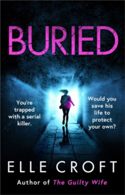 Picture of Buried : You're trapped underground with a serial killer. Would you save his life to protect your own?
