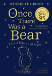 Picture of Winnie-the-Pooh: Once There Was a Bear (The Official 95th Anniversary Prequel): Tales of Before it all Began ...