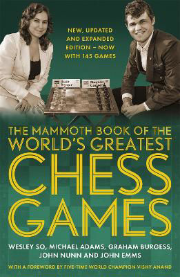 Picture of The Mammoth Book of the World's Greatest Chess Games: New, updated and expanded edition - now with 145 games