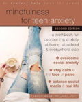 Picture of Mindfulness for Teen Anxiety: A Workbook for Overcoming Anxiety at Home, at School, and Everywhere Else