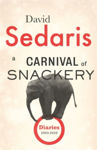 Picture of A Carnival of Snackery : Diaries 2003-2020