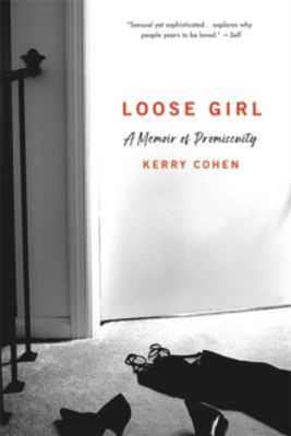 Picture of Loose Girl: A Memoir of Promiscuity